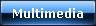 Multimedia